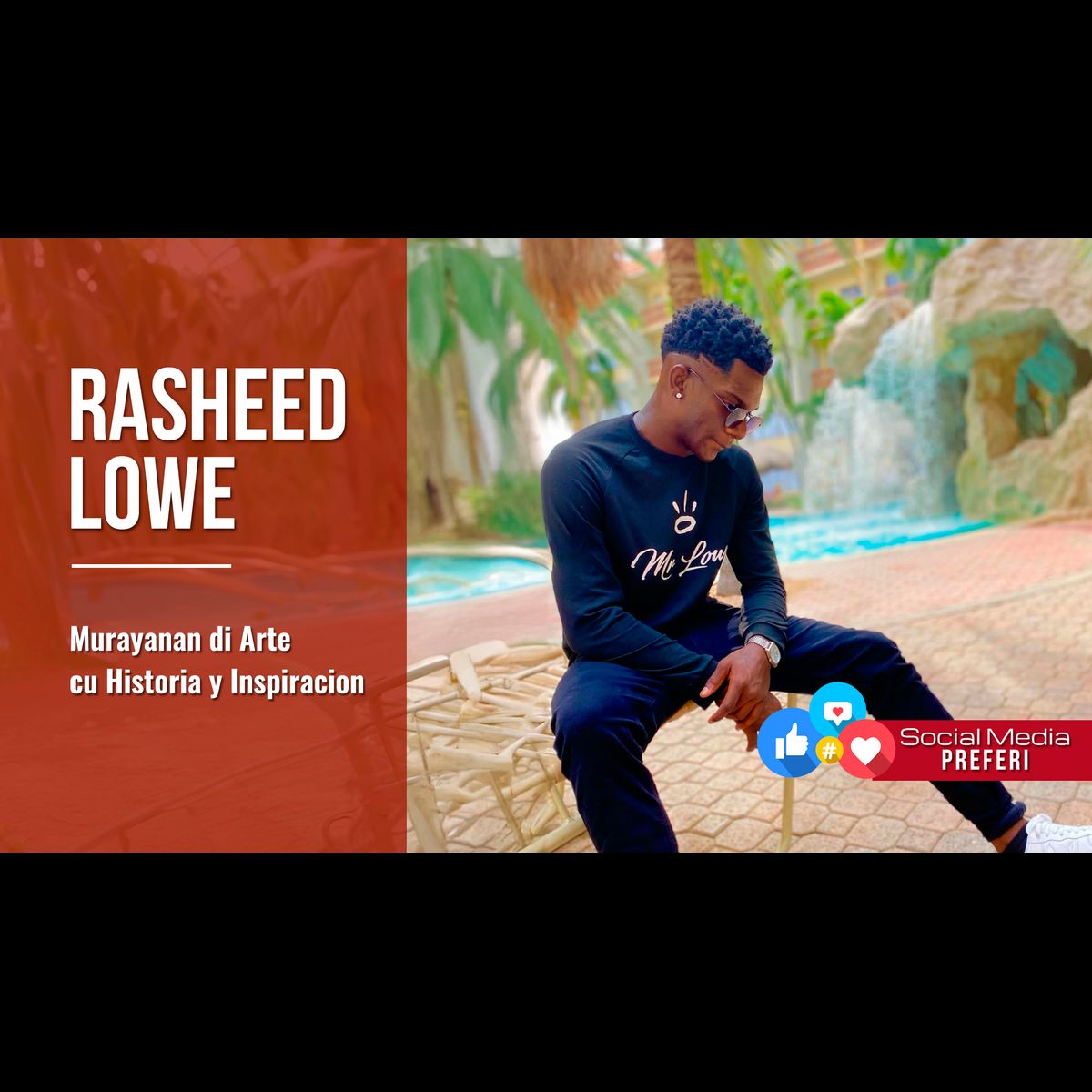 C Rasheed U Rasheed Lowe – Murayanan di Arte cu Historia y Inspiracion